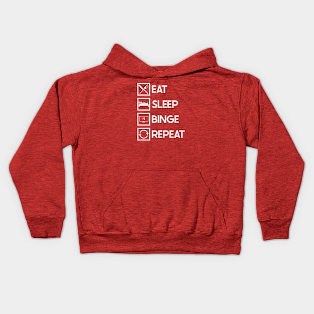 Eat Sleep Binge Kids Hoodie by nickbeta